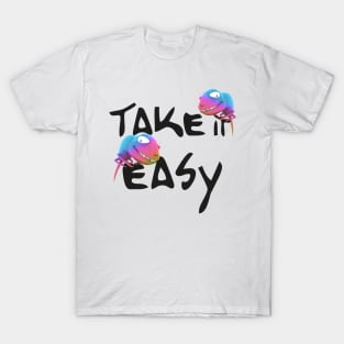 Take it easy T-Shirt